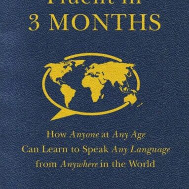 Speak a New Language – Fluent in 3-Months