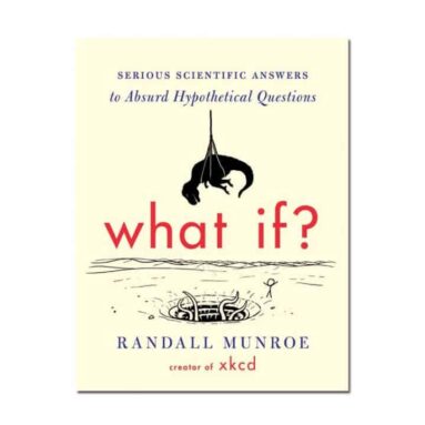 What if? By Randall Munroe