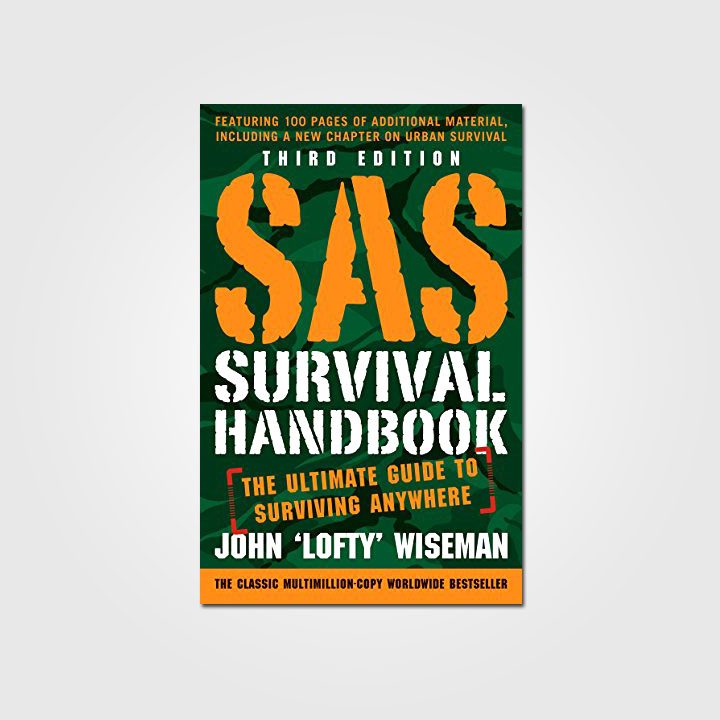 Sas Survival Handbook The Ultimate Guide To Surviving Anywhere